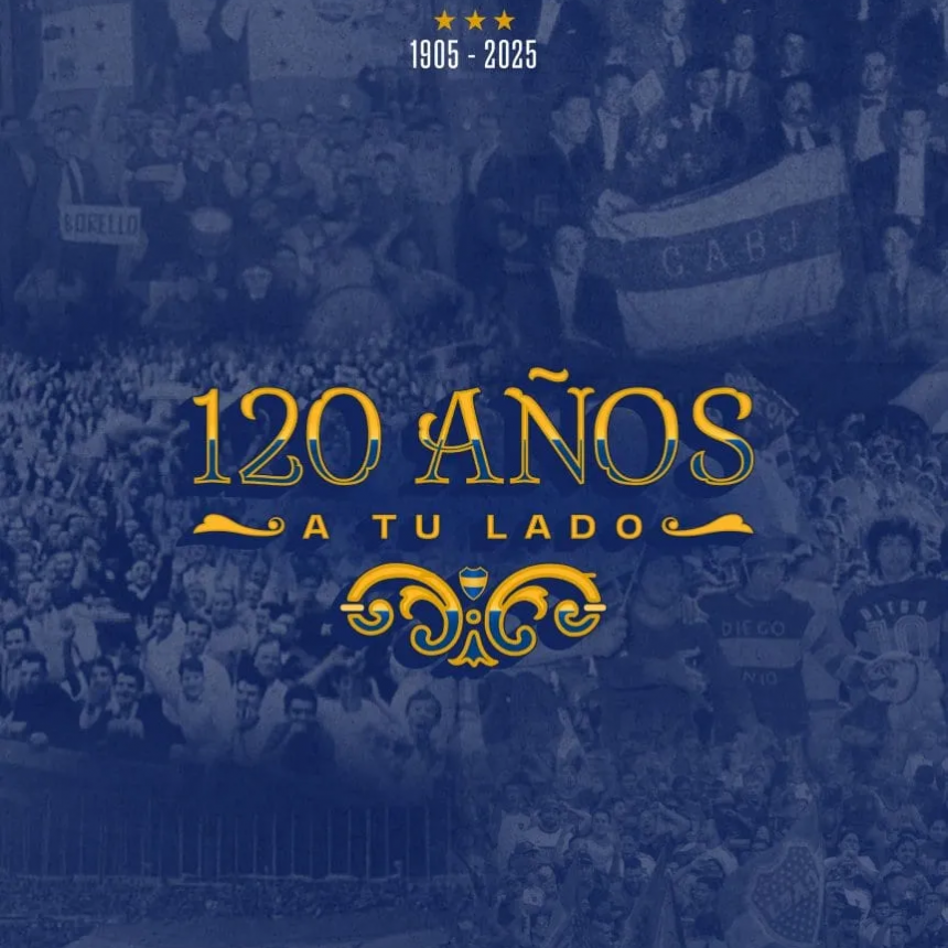 El cumpleaños de Boca: 120 años de pasión, gloria y grandeza